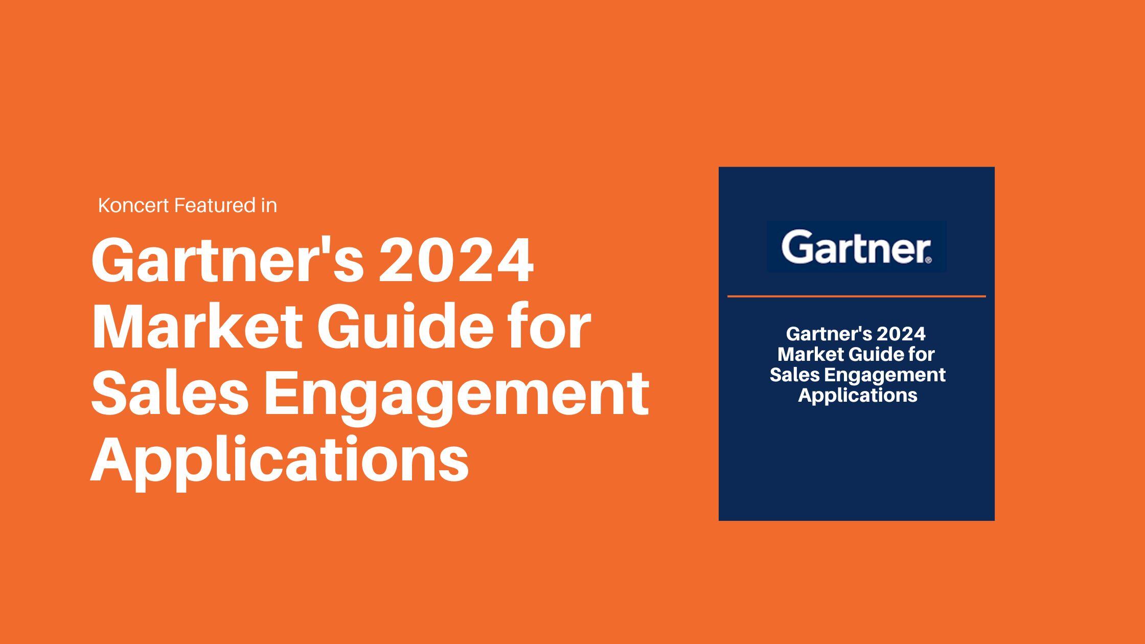 Koncert Recognized in Gartner's 2024 Market Guide: The Future of AI-Powered Sales Engagement