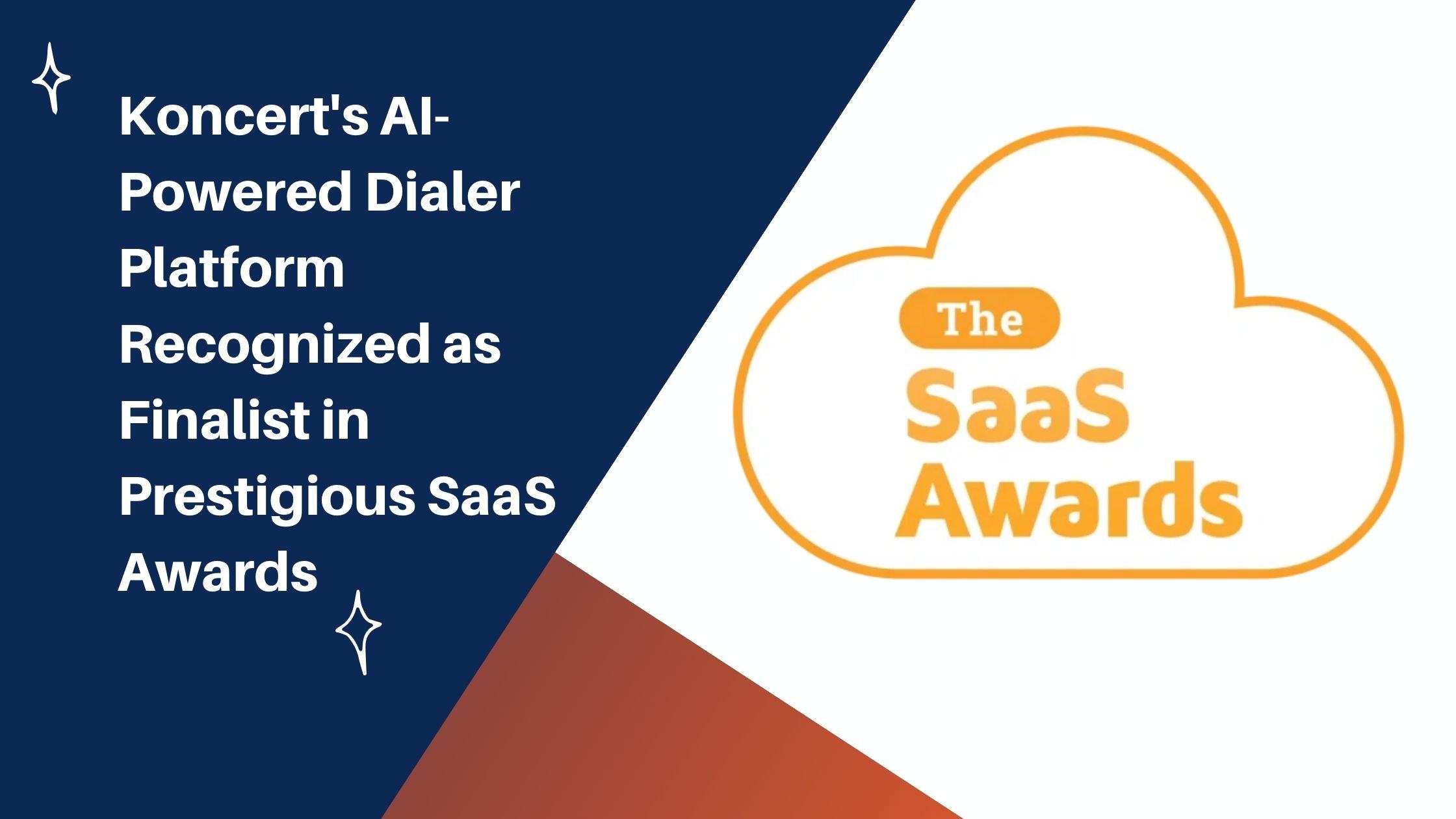 Koncert's AI-Powered Dialer Platform Recognized as Finalist in Prestigious SaaS Awards